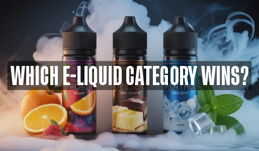 Fruit vs Dessert vs Menthol: Which E-Liquid Category Wins? (UK Guide 2026)